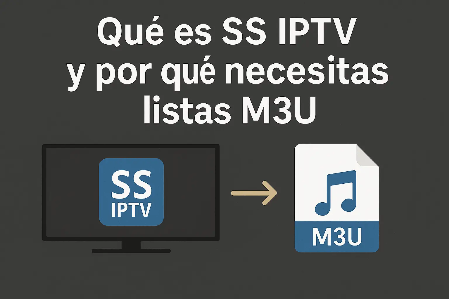 SS IPTV cargar lista M3U paso a paso sin complicaciones